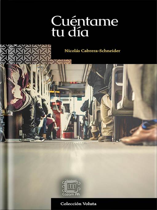 Title details for Cuéntame tu día by Nicolás Cabrera-Schneider - Wait list